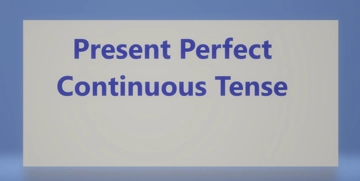 زمان حال کامل استمراری در انگلیسی و کاربردهای آن
